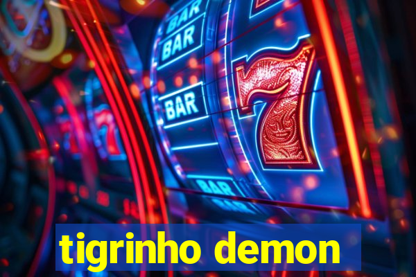 tigrinho demon